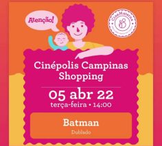 CineMaterna Cinépolis |Exibe Batman no Campinas Shopping