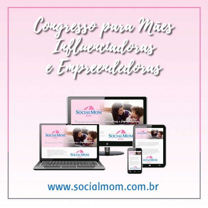 Social Mom Day | Começa as vendas do 1º Lote de Ingressos da edição 2017